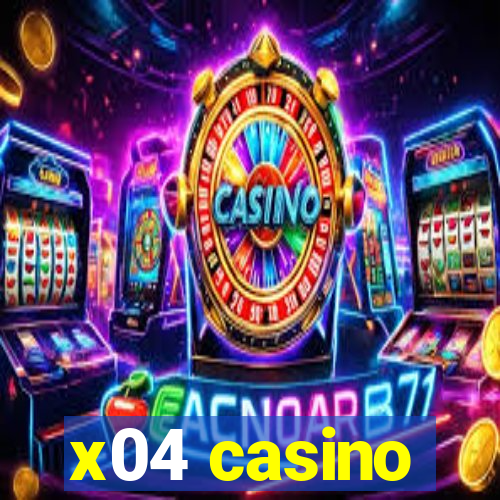 x04 casino